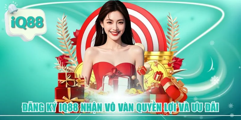 Khách hàng đăng ký iQ88 thành công sẽ nhận về rất nhiều đãi ngộ khi trải nghiệm tại đây