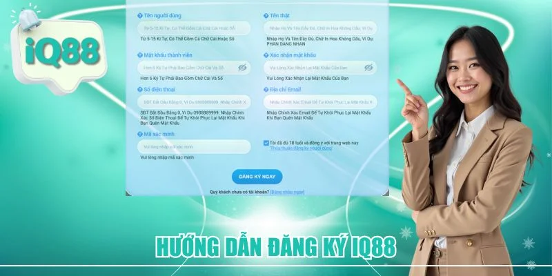 Hướng dẫn đăng ký iQ88 chỉ trong 1 phút đã hoàn thành