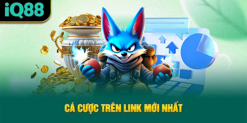 ca-cuoc-tren-link-moi-nhat