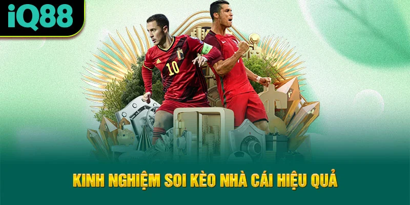 kinh-nghiem-soi-keo-nha-cai-hieu-qua