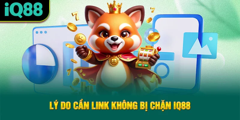 ly-do-can-link-khong-bi-chan-iq88