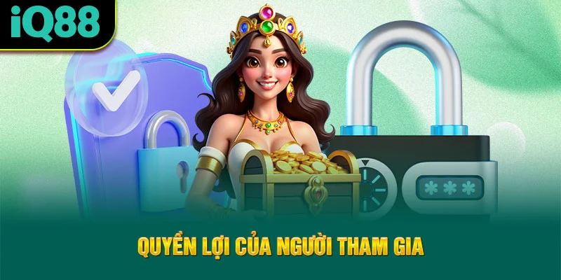 quyen-loi-cua-nguoi-tham-gia