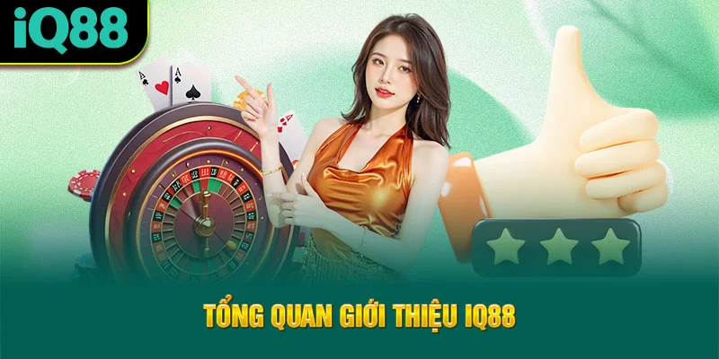 tong-quan-gioi-thieu-iq88